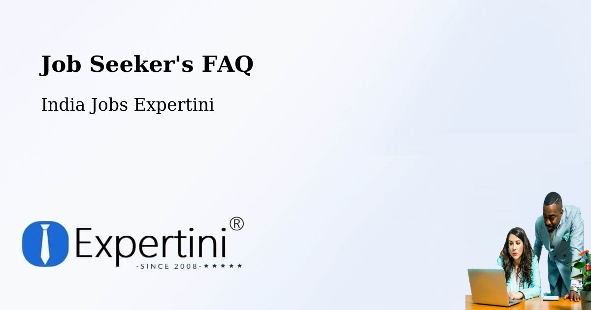 Job Seeker FAQ – Palasbari - India Jobs Expertini