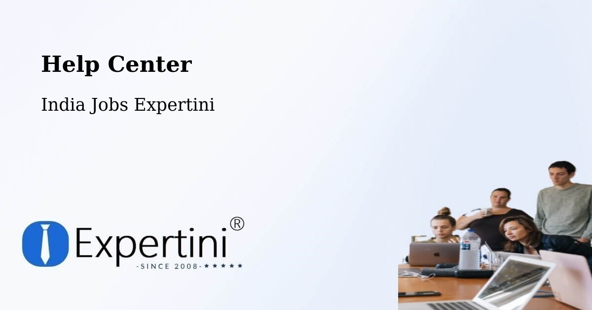 Help Center – Palasbari - India Jobs Expertini